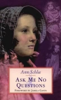 Ask Me No Questions by Ann Schlee Book