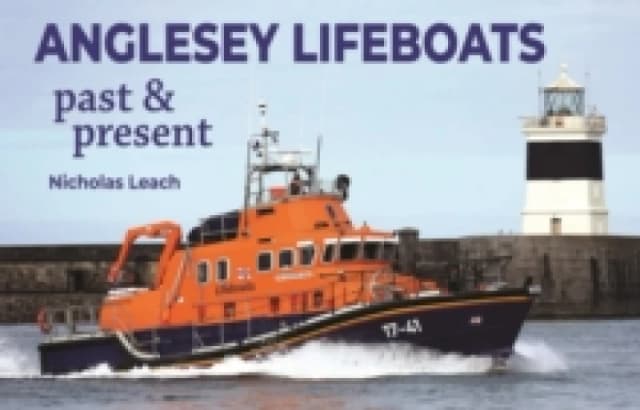 Anglesey Lifeboats : Past and present Paperback / softback