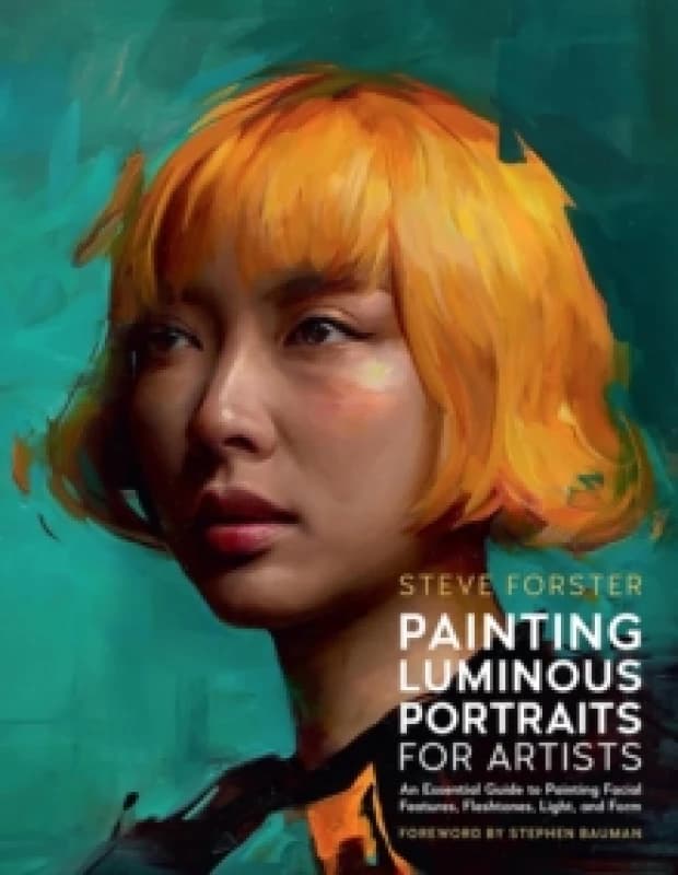 Painting Luminous Portraits for Artists. Paperback. By Steve Forster Books
