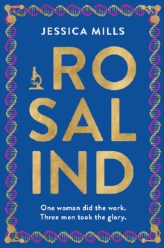 Rosalind : one woman did the work, three men took the glory Paperback / softback