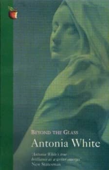 Beyond the Glass by Antonia White Book