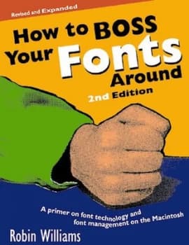 How to Boss Your Fonts around by Robin Williams Book