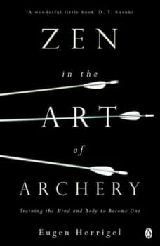 Zen in the Art of Archery by Eugen Herrigel Paperback
