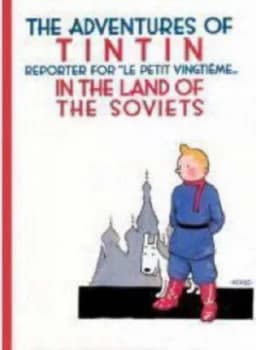 The Adventures of Tintin Reporter for Le Petit Vingtime-- in the Land of the Soviets by Herg Book