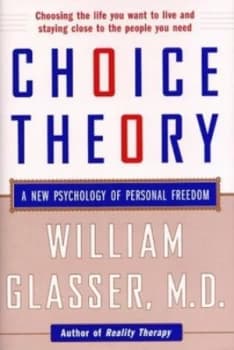 Choice Theory by William Glasser Book