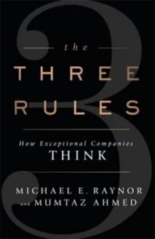 The Three Rules by Michael Raynor Hardback