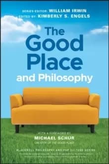 The Good Place and Philosophy : Everything is Forking Fine!