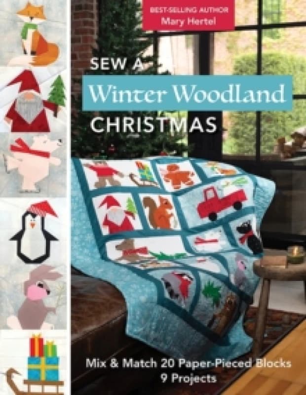 Sew a Winter Woodland Christmas: : Mix & Match 20 Paper Pieced Blocks, 9 Projects Paperback / softback