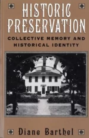 Historic Preservation by Diane Barthel