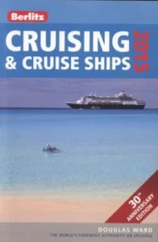 Berlitz Cruising and Cruise Ships 2015 by Douglas Ward Book