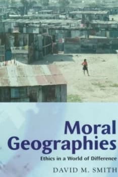 Moral Geographies by David M. Smith Book