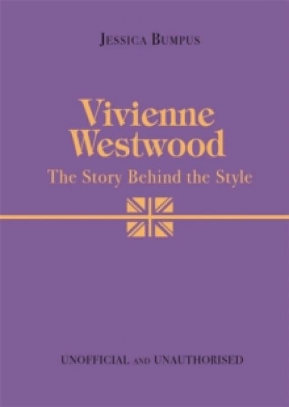 Vivienne Westwood: The Story Behind the Style Hardback