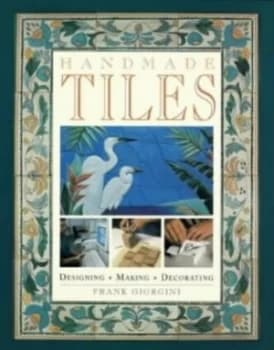 Handmade Tiles by Frank Giorgini Hardback