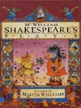 Mr William Shakespeares Plays by Marcia Williams and William Shakespeare Hardback