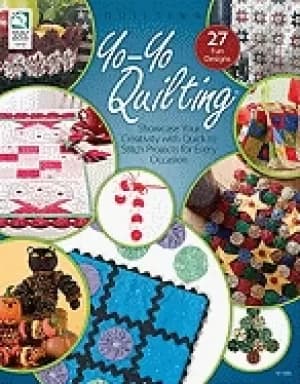 yo yo quilting showcase your creativity with quick to stitch projects for e