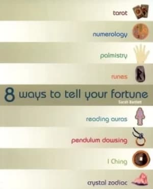 8 ways to tell your fortune by Sarah Bartlett