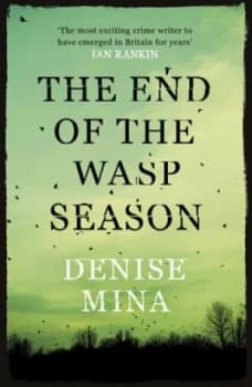 The End of the Wasp Season by Denise Mina Paperback