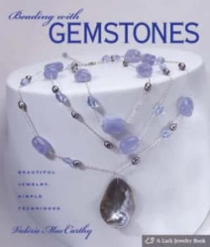 Beading with Gemstones by Valrie Maccarthy Hardback