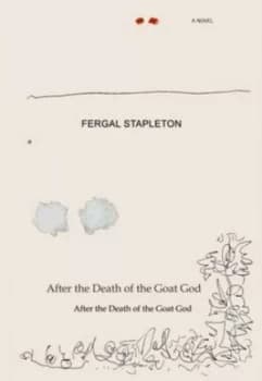After the Death of the Goat God by Fergal Stapleton and Denese Morden Hardback