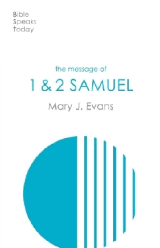 The Message of 1 & 2 Samuel : Personalities, Potential, Politics And Power Paperback / softback