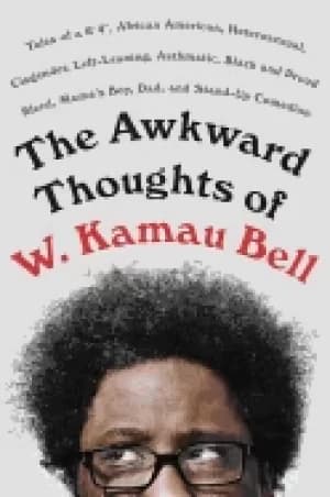 awkward thoughts of w kamau bell tales of a 6 4 african american heterosexu