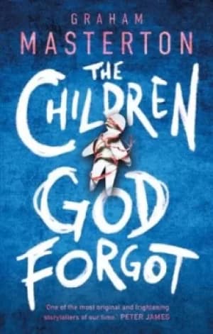The children God forgot by Graham Masterton