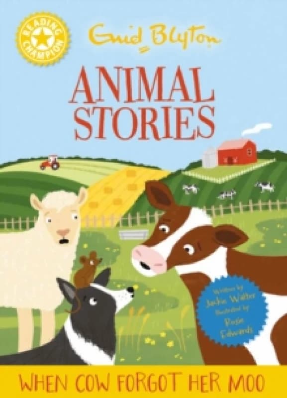 Reading Champion: Enid Blyton animal stories: When Cow Forgot Her Moo : Yellow Band 3 Hardback