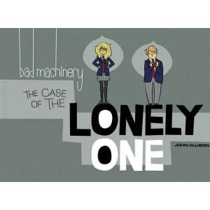 Bad Machinery Volume 4 Case Of The Lonely One