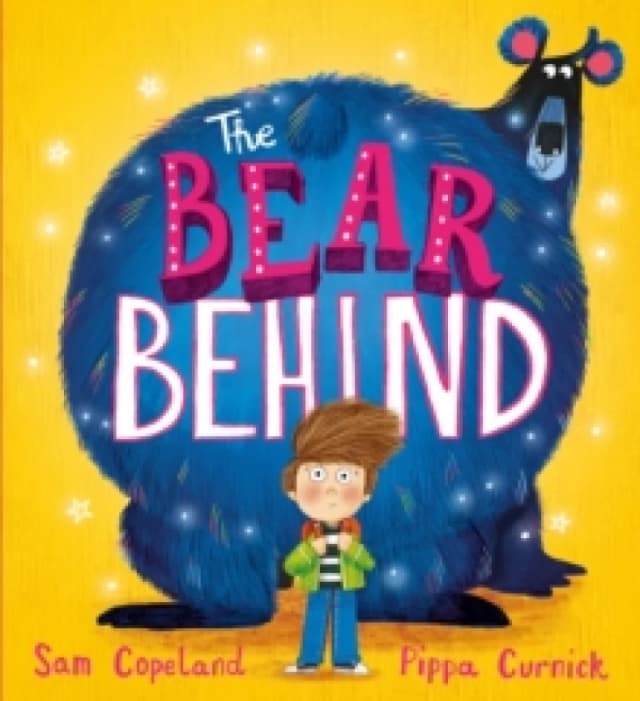 The Bear Behind : A book about dealing with back to school worries Paperback / softback