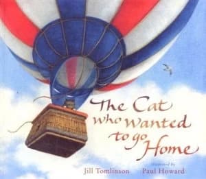 The Cat Who Wanted to Go Home by Jill Tomlinson and Paul Howard Hardback