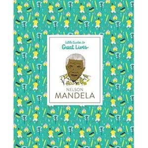 Nelson Mandela Little Guides to Great Lives Hardback 2018