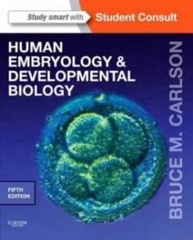 Human Embryology and Developmental Biology by Bruce M Carlson Paperback