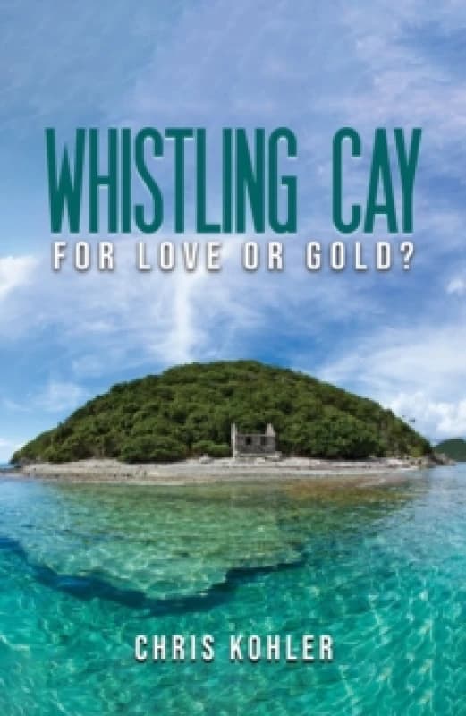 Whistling Cay : For Love or Gold? Paperback / softback