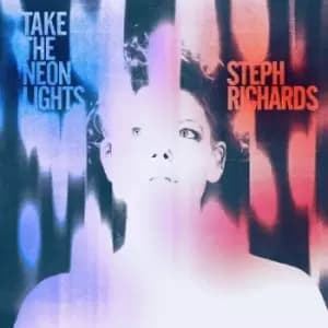 Take the Neon Lights by Steph Richards CD Album