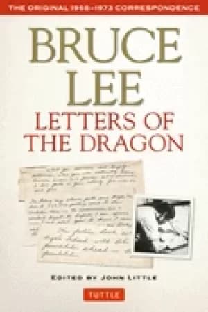 bruce lee letters of the dragon the original 1958 1973 correspondence