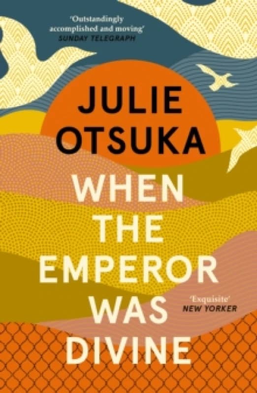 When the Emperor Was Divine. Paperback. By Julie Otsuka Books