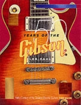 50 Years of the Gibson by Tony Bacon Book