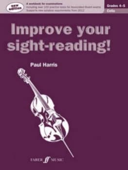 Improve Your Sight-Reading Cello Grades 4-5 New Edition by Paul Harris Book