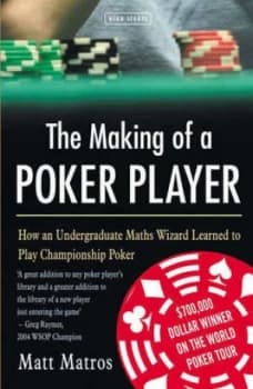 The Making of a Poker Player by Matt Matros Book