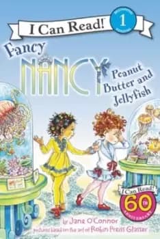 Fancy Nancy: Peanut Butter and Jellyfish - Jane O'Connor - Paperback - Used