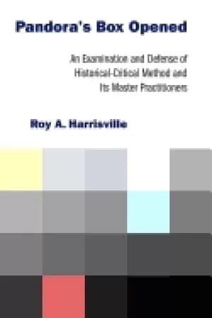 pandoras box opened an examination and defense of historical critical metho