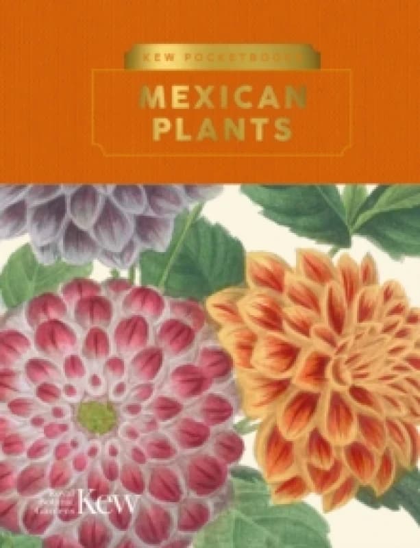 Kew Pocketbooks: Mexican Plants Hardback
