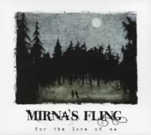 For the Love of Me by Mirna's Fling CD Album