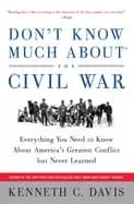 dont know much aboutr the civil war everything you need to know about ameri