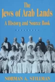 The Jews of Arab Lands : A History and Source Book