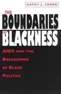 boundaries of blackness aids and the breakdown of Black politics