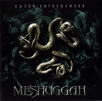 Catch Thirtythree by Meshuggah CD Album