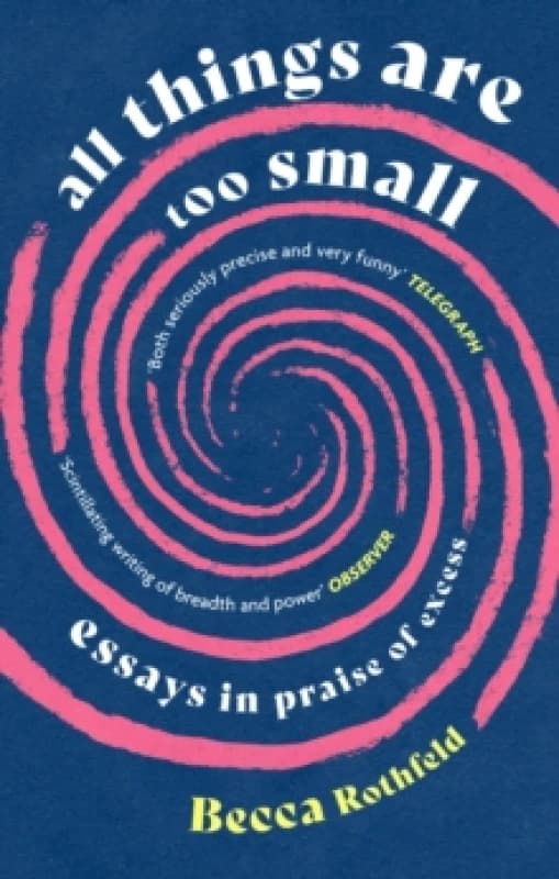 All Things Are Too Small. Paperback. By Becca Rothfeld Books