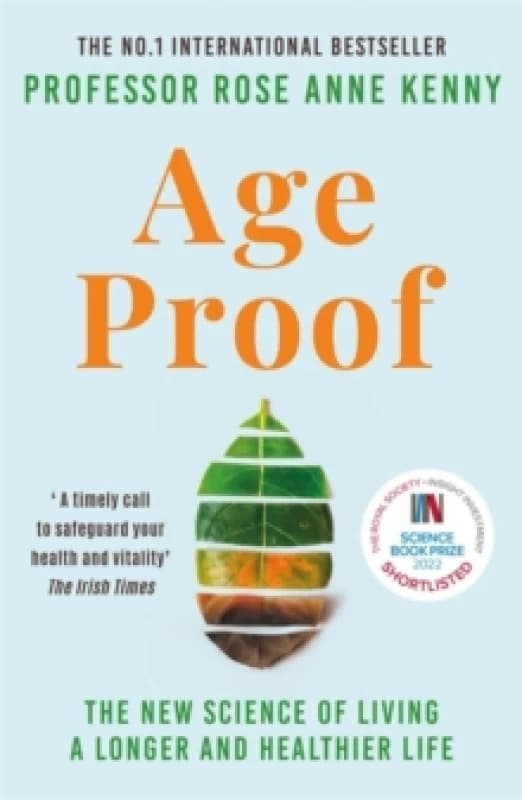 Age Proof : The New Science of Living a Longer and Healthier Life The No 1 International Bestseller Paperback / softback
