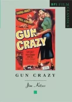 Gun crazy by Jim Kitses